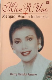 Mien R.Uno; Menjadi Wanita Indonesia
