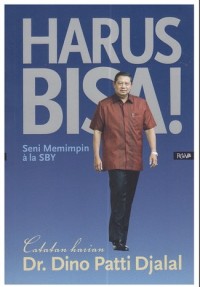 Harus Bisa; Seni Memimpin Ala SBY